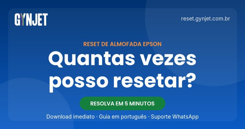 Quantas vezes posso resetar a almofada da Epson